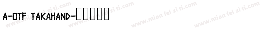 A-OTF TakaHand字体转换